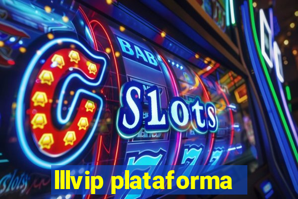 lllvip plataforma